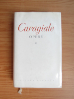 Ion Luca Caragiale - Opere (volumul 1)