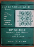 Ion Neculce - Letopisetul Tarii Moldovei precedat de O sama de cuvinte (texte comentate)