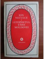 Ion Neculce - Letopisetul Tarii Moldovei