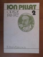 Ion Pillat - Opere 1918-1927 (volumul 2)