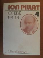 Ion Pillat - Opere 1919-1944 (volumul 4)