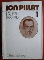 Ion Pillat - Poezii 1906-1918 (volumul 1)