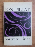 Ion Pillat - Portrete lirice
