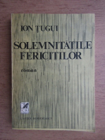 Ion Tugui - Solemnitatile fericitilor