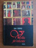 Ion Vianu - Vasiliu, foi volante