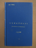 Ion Vinea - Lunatecii