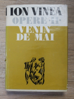 Ion Vinea - Opere, volumul 2. Venin de mai