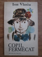 Ion Vlasiu - Copil fermecat