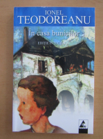 Ionel Teodoreanu - In casa bunicilor
