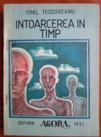 Ionel Teodoreanu - Intoarcerea in timp