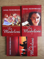 Ionel Teodoreanu - La Medeleni (3 volume)