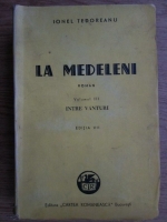 Ionel Teodoreanu - La medeleni. Intre Vanturi (1943 Volumul III)