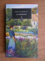 Ionel Teodoreanu - La Medeleni (volumul 1)