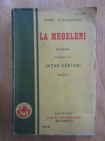 Ionel Teodoreanu - La Medeleni (volumul 3)
