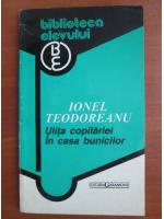 Ionel Teodoreanu - Ulita copilariei. In casa bunicilor