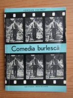 Iordan Chimet - Comedia burlesca 