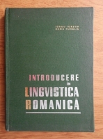 Iorgu Iordan - Introducere in lingvistica romanica
