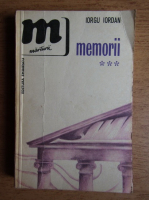 Iorgu Iordan - Memorii (volumul 3)