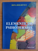 Irina Holdevici - Elemente de psihoterapie
