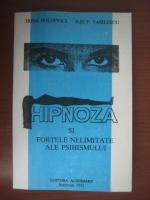 Irina Holdevici - Hipnoza si fortele nelimitate ale psihismului