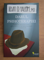 Irvin D. Yalom - Darul psihoterapiei