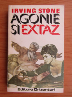 Irving Stone - Agonie si extaz (volumul 1)