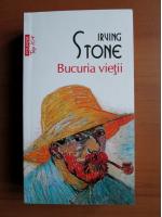Irving Stone - Bucuria vietii