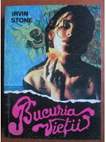 Irving Stone - Bucuria vietii