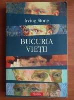 Irving Stone - Bucuria vietii