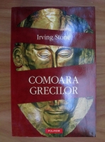 Irving Stone - Comoara grecilor