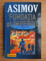 Isaac Asimov - Fundatia si imperiul
