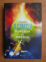 Isaac Asimov - Fundatia si imperiul