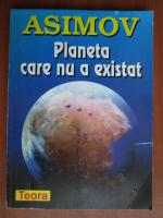 Isaac Asimov - Planeta care nu a existat