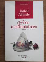 Isabel Allende - Ines a sufletului meu