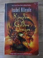 Isabel Allende - Kingdom of the golden dragon