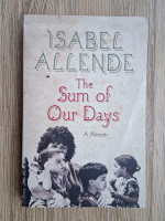 Isabel Allende - The sum of our days