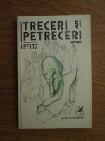 Isac Peltz - Treceri si petreceri