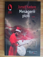 Ismail Kadare - Mesagerii ploii