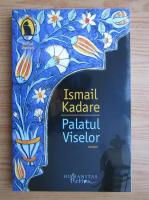 Ismail Kadare - Palatul viselor