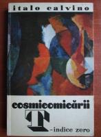 Italo Calvino - Cosmicomicarii. T-indice zero