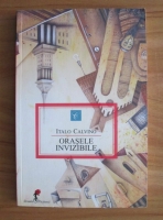 Italo Calvino - Orasele invizibile