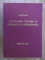 Ivan Birta - Cei patru titani ai neamului romanesc