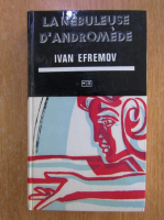 Ivan Efremov - La nebuleuse d'andromede 