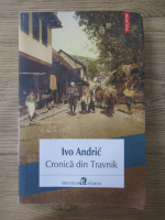 Ivo Andric - Cronica din Travnik