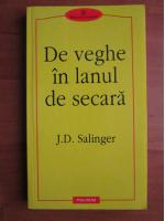 J. D. Salinger - De veghe in lanul de secara