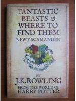 J. K. Rowling - Fantastic beasts and where to find them