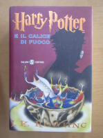 J. K. Rowling - Harry Potter e il calice di fuoco