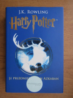 J. K. Rowling - Harry Potter si prizonierul din Azkaban