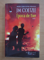 J. M. Coetzee - Epoca de fier