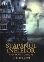 J. R. R. Tolkien - Stapanul inelelor, partea 2. Cele doua turnuri